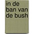 In de ban van de bush