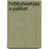 Hobbyboekjes A-pakket door Onbekend