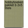 Hobbyboeken pakket B 2x5 titels door Onbekend