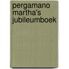 Pergamano Martha's jubileumboek by M. Ospina