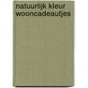 Natuurlijk kleur wooncadeautjes door I.M. van Huissteden