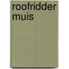 Roofridder Muis door E. de Koning