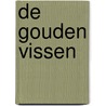 De gouden vissen door Peter Vervloed