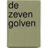 De zeven golven door Peter Vervloed