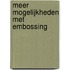 Meer mogelijkheden met embossing