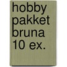 Hobby pakket Bruna 10 ex. door Onbekend