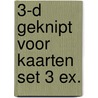 3-D geknipt voor kaarten set 3 ex. door R. van Duinen