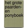 Het grote paarden- en ponyboek door C. Gohl