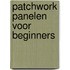 Patchwork panelen voor beginners