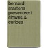 Bernard Martens presenteert clowns & curiosa