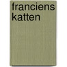 Franciens katten by F. van Westering