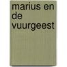 Marius en de vuurgeest door T.K. Thé