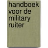 Handboek voor de military ruiter by M. Todd