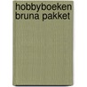 Hobbyboeken bruna pakket by Unknown