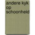 Andere kyk op schoonheid