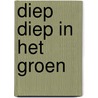 Diep diep in het groen door Kordon