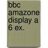 Bbc amazone display a 6 ex. by Unknown