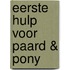 Eerste hulp voor paard & pony