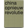 China opnieuw revolutie by Marion Zimmer Zimmer Bradley