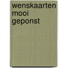 Wenskaarten mooi geponst by M. van Belzen
