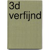 3D verfijnd by J. Broeken