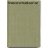 Theaterschudkaarten door B. Lurvink