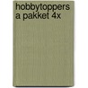 Hobbytoppers A pakket 4x door Onbekend