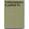 Hobbytoppers B pakket 4x door Onbekend