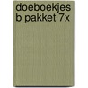 Doeboekjes B pakket 7x by Unknown