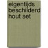 Eigentijds beschilderd hout set