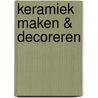 Keramiek maken & decoreren door Lisa Gardner