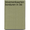 Bloemenkaarten borduren in 3D door N. van Hoorn