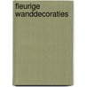 Fleurige wanddecoraties door A. Lems