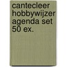 Cantecleer hobbywijzer agenda set 50 ex. door Onbekend