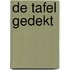De tafel gedekt
