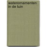 Waterornamenten in de tuin door G. van der Vlist