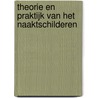 Theorie en praktijk van het naaktschilderen by M. Calbo I. Angrill