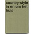 Country-style in en om het huis