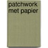 Patchwork met papier