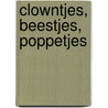 Clowntjes, beestjes, poppetjes door M. Perlot