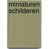 Miniaturen schilderen door R. Hughes