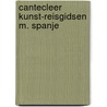 Cantecleer kunst-reisgidsen m. spanje door Dieterich