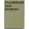 Muziekboek voor kinderen by Kreusch Jacob
