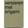 Versieren met origami door Kneissler