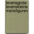 Levensgrote levenskleine mensfiguren