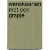 Wenskaarten met een grapje door G. Vogt