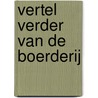 Vertel verder van de boerderij by H. Amery