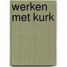 Werken met kurk door Kryger