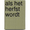 Als het herfst wordt door Loon