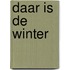 Daar is de winter